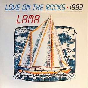 Love On The Rocks / 1993 by Lama