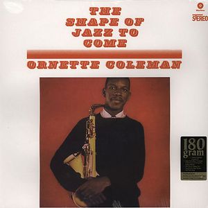 The Shape Of Jazz To Come by Ornette Coleman