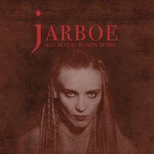 Skin, Blood, Women, Roses - Red vinyl by Jarboe