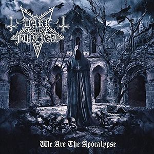 We Are The Apocalypse by Dark Funeral