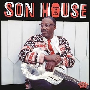 Forever On My Mind by Son House