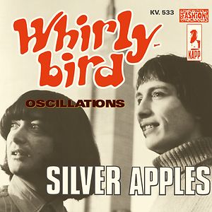 Whirly-Bird by Silver Apples