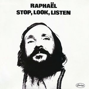 Stop, Look, Listen by Raphaël
