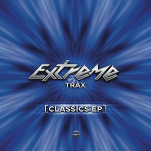 Classics EP by Extreme Trax