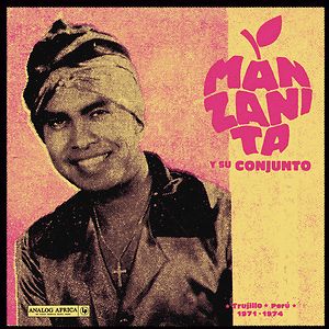 Trujillo - Perú 1971-1974  by Manzanita Y Su Conjunto