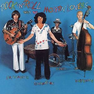 Rock 'N' Roll With The Modern Lovers by Jonathan Richman & The Modern Lovers