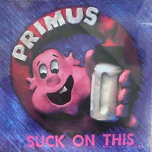 Suck On This by Primus