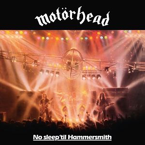 No Sleep 'til Hammersmith by Motörhead
