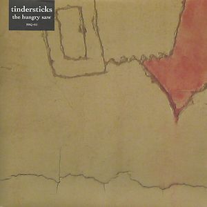 The Hungry Saw by Tindersticks