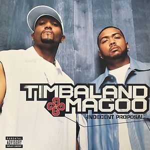 Indecent Proposal by Timbaland & Magoo
