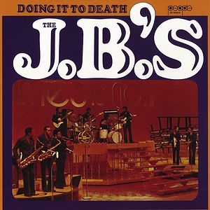 THE J.B.'S DOING IT TO DEATH LP • Funk 141980-doing-it-to-death.jpg