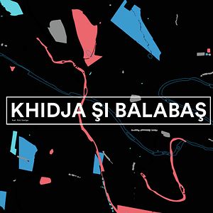 Khidja Și Balabaș by Khidja