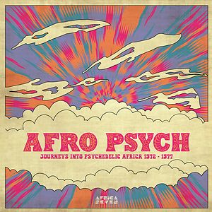 Afro Psych (Journeys Into Psychedelic Africa 1972 - 1977) by Various