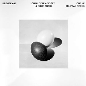 Cliché (Soulwax Remix) by Charlotte Adigéry & Bolis Pupul