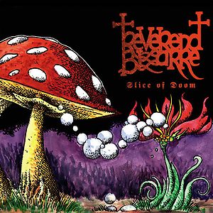 Slice Of Doom by Reverend Bizarre