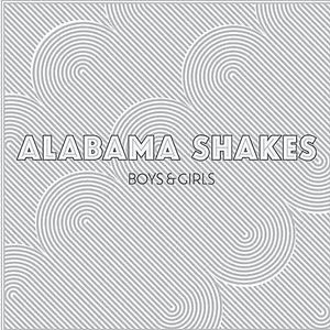 Boys & Girls - 10th Anniversary Edition by Alabama Shakes
