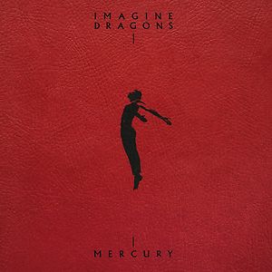 Mercury - Act 2 by Imagine Dragons