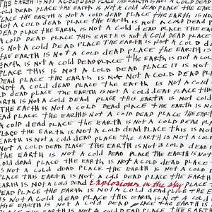The Earth Is Not A Cold Dead Place by Explosions In The Sky