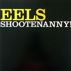 Shootenanny! by Eels