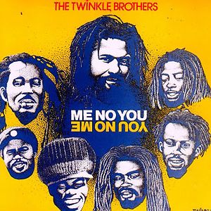 Me No You - You No Me by Twinkle Brothers