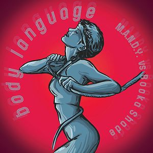 Body Language (Remixes + Original) by M.A.N.D.Y. vs. Booka Shade