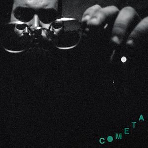 Cometa by Nick Hakim