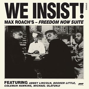 We Insist! Max Roach's Freedom Now Suite, Max Roach – LP – Music