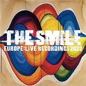Europe: Live Recordings 2022 by The Smile