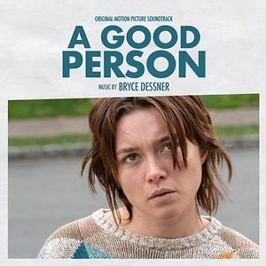 A Good Person - Original Motion Picture Soundtrack by Bryce Dessner