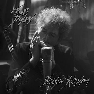 Shadow Kingdom by Bob Dylan