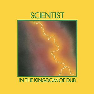 In The Kingdom Of Dub by Scientist