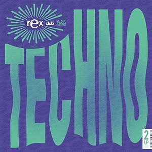 Rex Club Presents Techno by Various