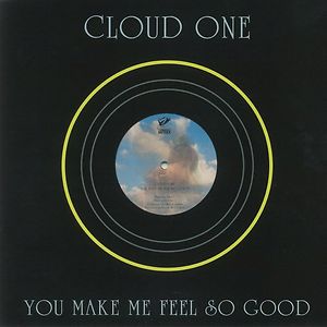 You Make Me Feel So Good by Cloud One