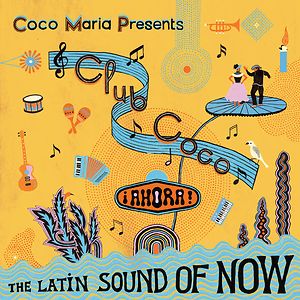 Club Coco: ¡Ahora! The Latin Sound Of Now - Yellow Pineapple Shake Vinyl by Various