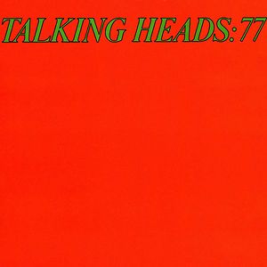 Talking Heads: 77 by Talking Heads