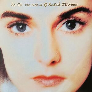 So Far…The Best Of Sinéad O'Connor by Sinéad O'Connor