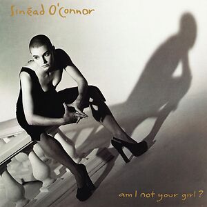 Am I Not Your Girl? by Sinéad O'Connor
