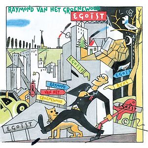 Egoïst by Raymond van het Groenewoud