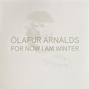 For Now I Am Winter (10 Year Anniversary Edition) by Ólafur Arnalds
