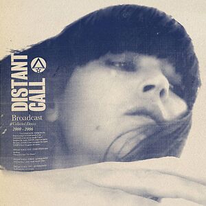 Distant Call - Collected Demos 2000​-​2006 by Broadcast