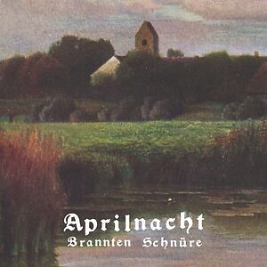 Aprilnacht by Brannten Schnüre