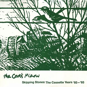 Skipping Stones: The Cassette Years '92–'93 by The Cat's Miaow