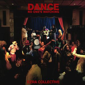 Dance, No One's Watching - Black Vinyl Deluxe Edition by Ezra Collective