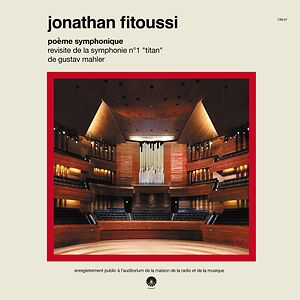 Po​è​me Symphonique (Revisite de la Symphonie N°1 "Titan" de Gustav Mahler) by Jonathan Fitoussi