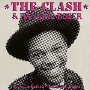 Rock The Casbah • Red Angel Dragnet by The Clash