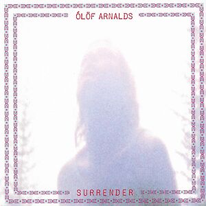 Surrender by Ólöf Arnalds