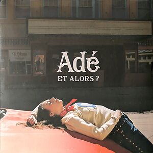 Et Alors ? by Adé