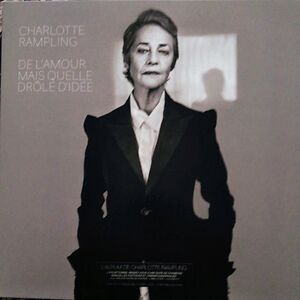 De L'amour Mais Quelle Drôle D'idée by Charlotte Rampling