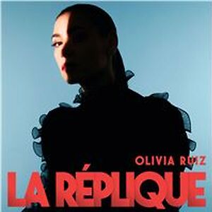 La Réplique by Olivia Ruiz