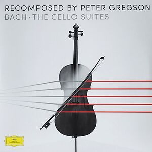 Recomposed By Peter Gregson: Bach · The Cello Suites by Peter Gregson